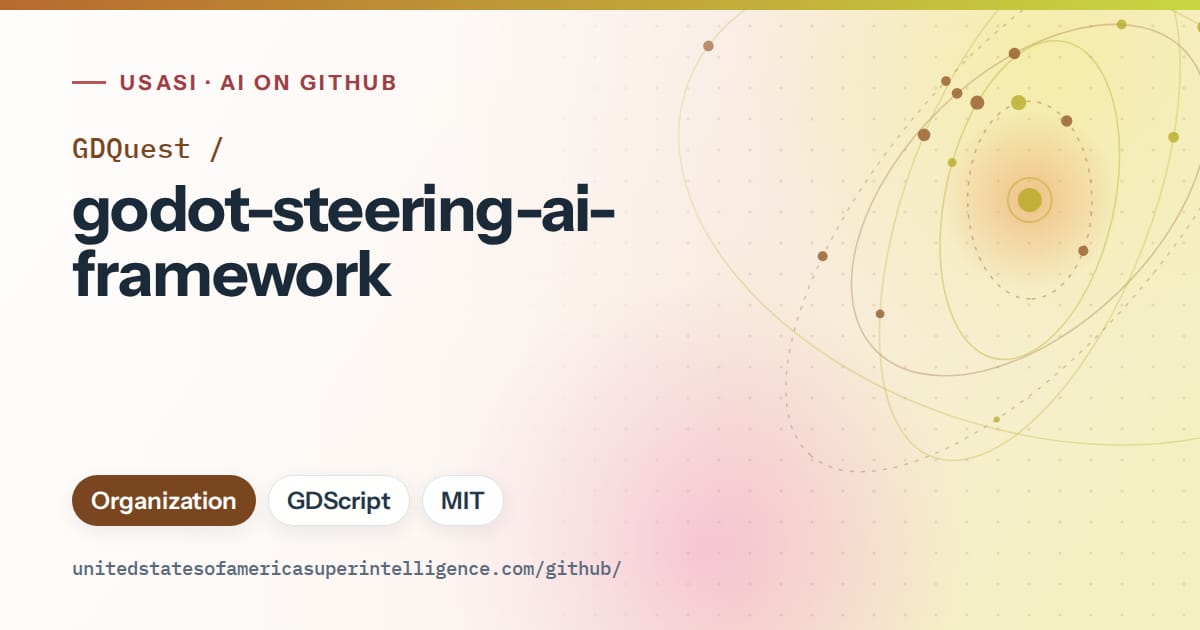 Generated orange orbit artwork for GDQuest/godot-steering-ai-framework, labeled USASI · AI on GitHub, with Organization · GDScript · MIT.