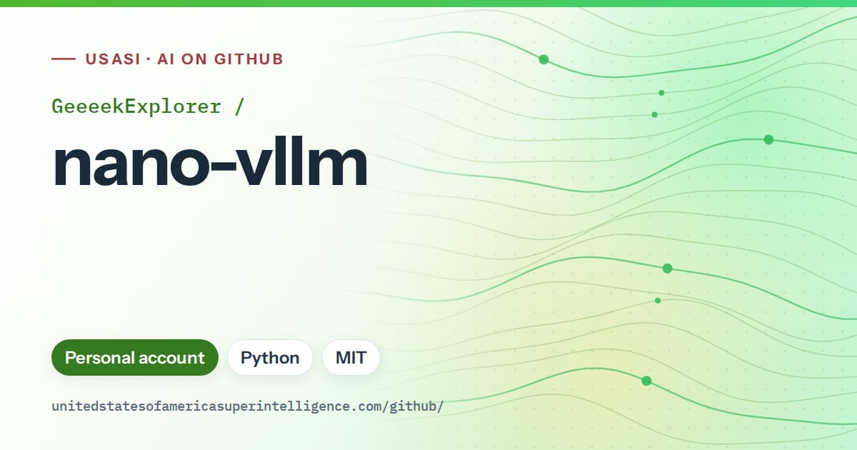 Generated green flowing-wave artwork for GeeeekExplorer/nano-vllm, labeled USASI · AI on GitHub, with Personal account · Python · MIT.