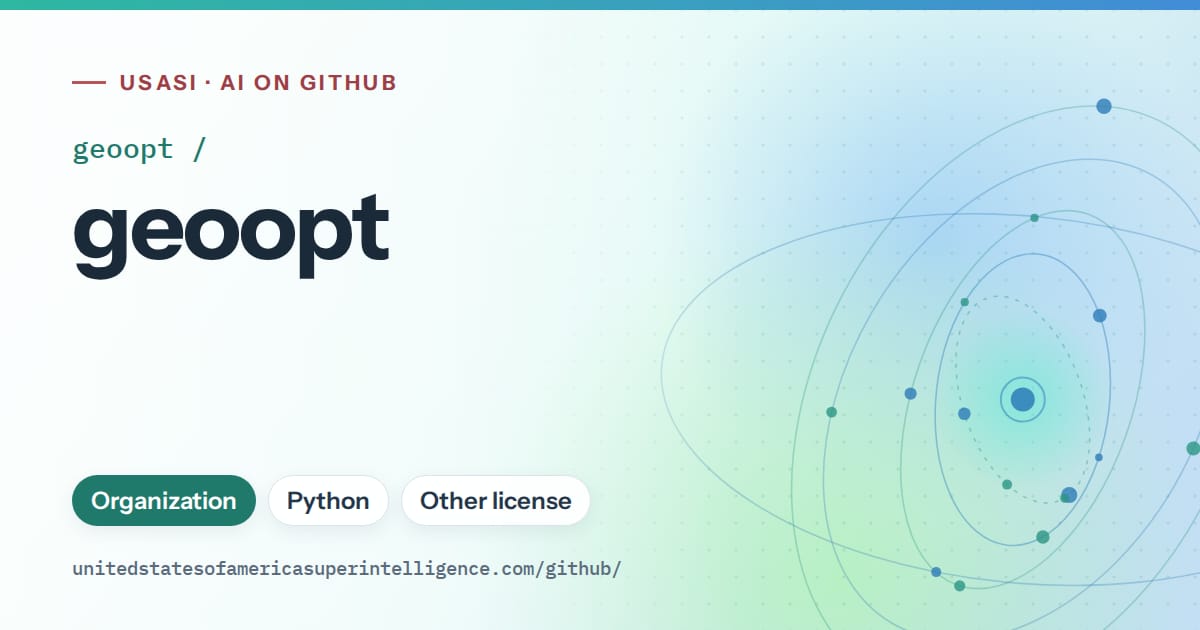Generated teal orbit artwork for geoopt/geoopt, labeled USASI · AI on GitHub, with Organization · Python · Other license.