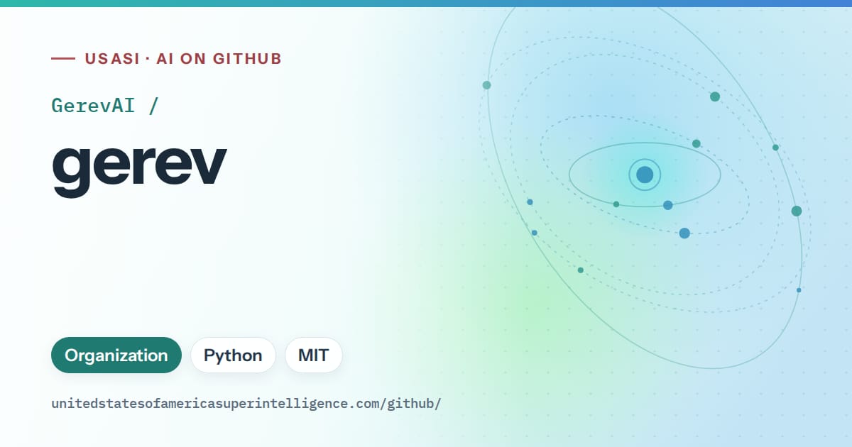 Generated teal orbit artwork for GerevAI/gerev, labeled USASI · AI on GitHub, with Organization · Python · MIT.
