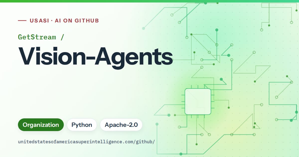 Generated green circuit-trace artwork for GetStream/Vision-Agents, labeled USASI · AI on GitHub, with Organization · Python · Apache-2.0.