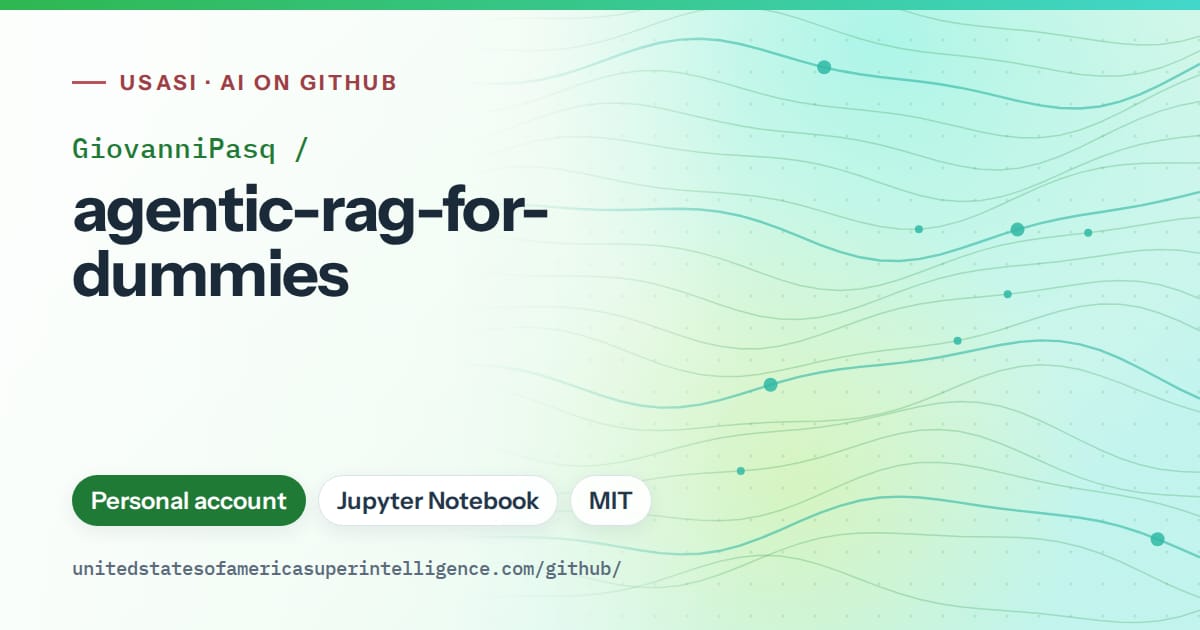 Generated green flowing-wave artwork for GiovanniPasq/agentic-rag-for-dummies, labeled USASI · AI on GitHub, with Personal account · Jupyter Notebook · MIT.