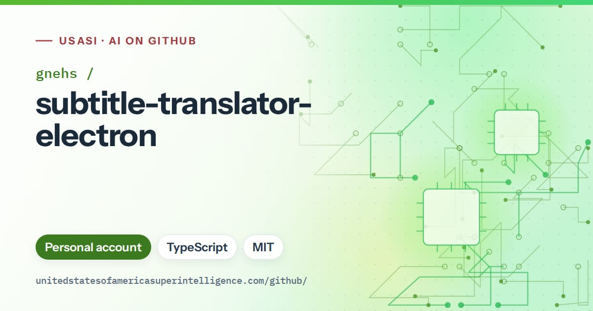 Generated green circuit-trace artwork for gnehs/subtitle-translator-electron, labeled USASI · AI on GitHub, with Personal account · TypeScript · MIT.