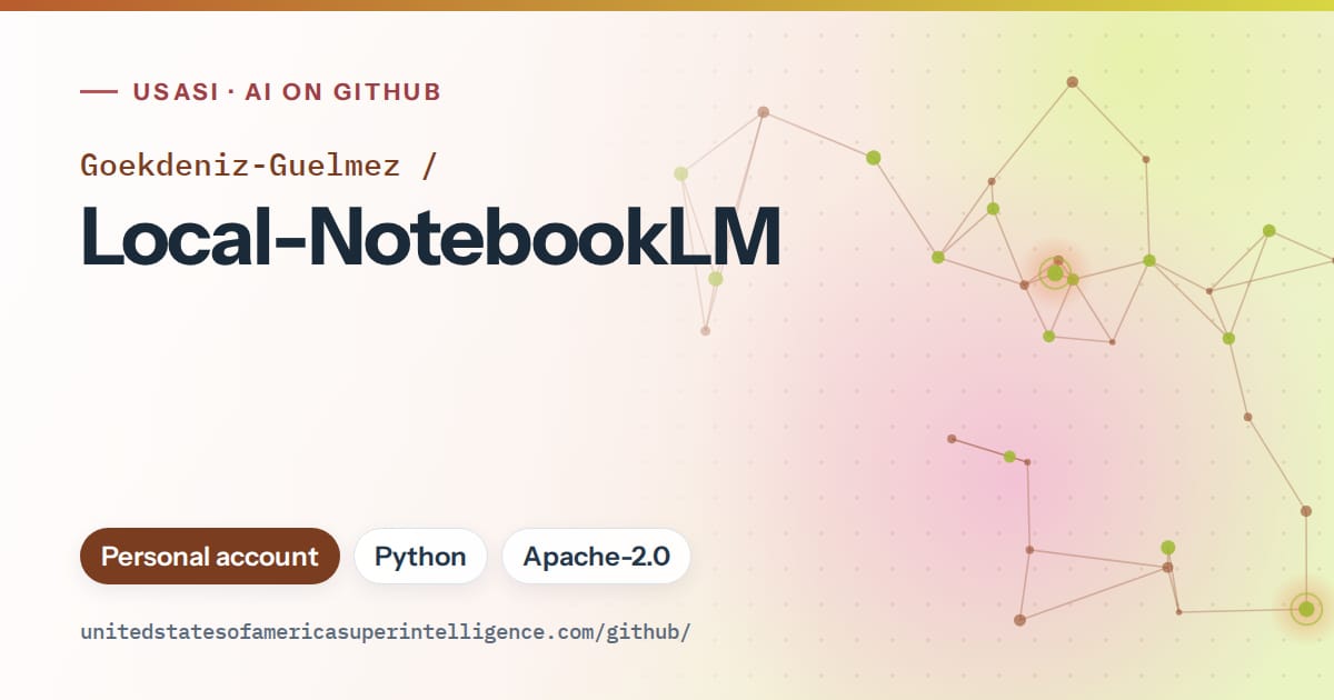 Generated orange constellation network artwork for Goekdeniz-Guelmez/Local-NotebookLM, labeled USASI · AI on GitHub, with Personal account · Python · Apache-2.0.