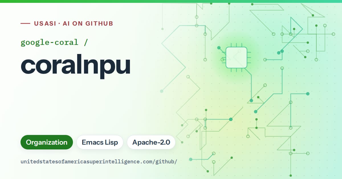 Generated green circuit-trace artwork for google-coral/coralnpu, labeled USASI · AI on GitHub, with Organization · Emacs Lisp · Apache-2.0.