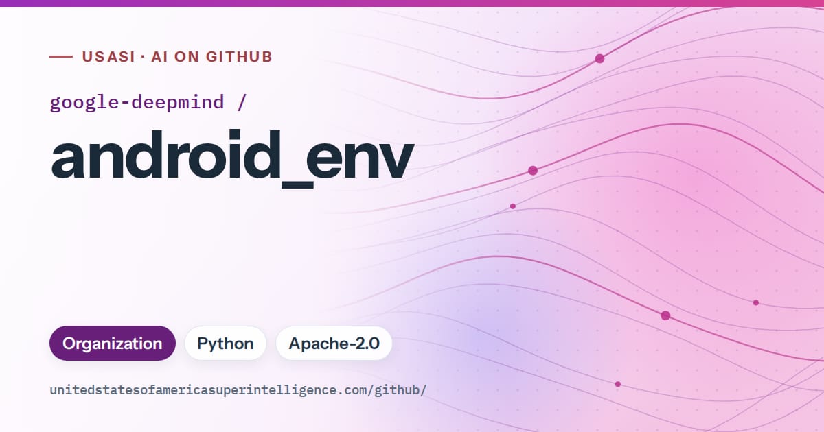 Generated purple flowing-wave artwork for google-deepmind/android_env, labeled USASI · AI on GitHub, with Organization · Python · Apache-2.0.