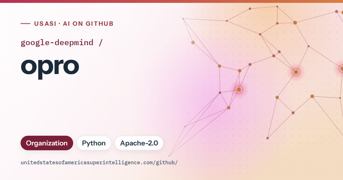 Generated pink constellation network artwork for google-deepmind/opro, labeled USASI · AI on GitHub, with Organization · Python · Apache-2.0.