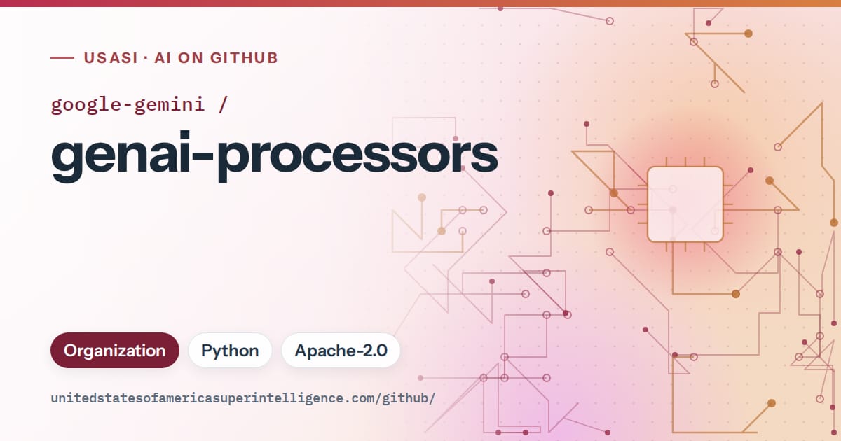 Generated red circuit-trace artwork for google-gemini/genai-processors, labeled USASI · AI on GitHub, with Organization · Python · Apache-2.0.