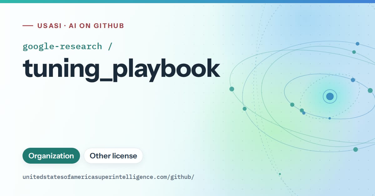Generated teal orbit artwork for google-research/tuning_playbook, labeled USASI · AI on GitHub, with Organization · Other license.