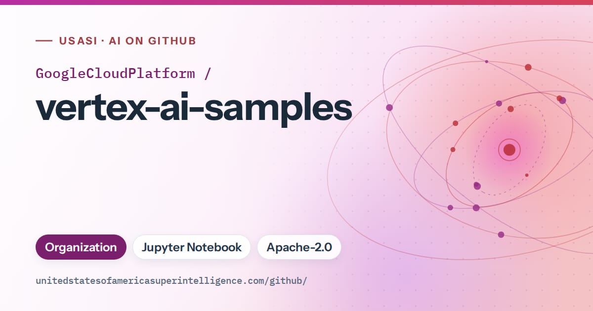 Generated purple orbit artwork for GoogleCloudPlatform/vertex-ai-samples, labeled USASI · AI on GitHub, with Organization · Jupyter Notebook · Apache-2.0.