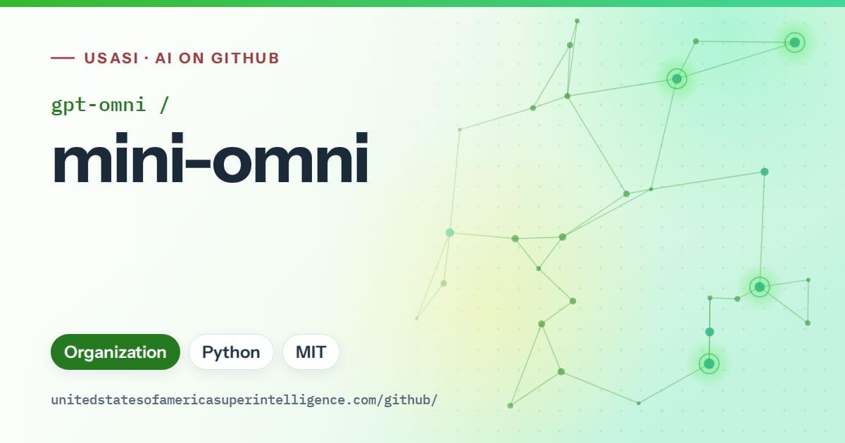 Generated green constellation network artwork for gpt-omni/mini-omni, labeled USASI · AI on GitHub, with Organization · Python · MIT.