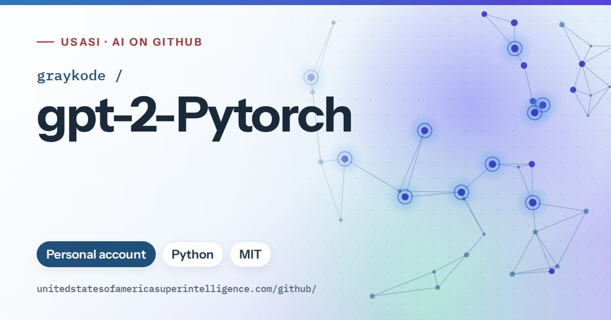 Generated sky blue constellation network artwork for graykode/gpt-2-Pytorch, labeled USASI · AI on GitHub, with Personal account · Python · MIT.