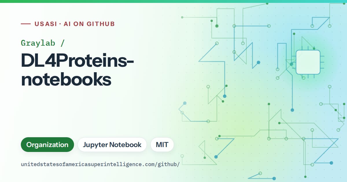 Generated green circuit-trace artwork for Graylab/DL4Proteins-notebooks, labeled USASI · AI on GitHub, with Organization · Jupyter Notebook · MIT.