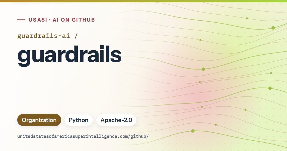 Generated orange flowing-wave artwork for guardrails-ai/guardrails, labeled USASI · AI on GitHub, with Organization · Python · Apache-2.0.
