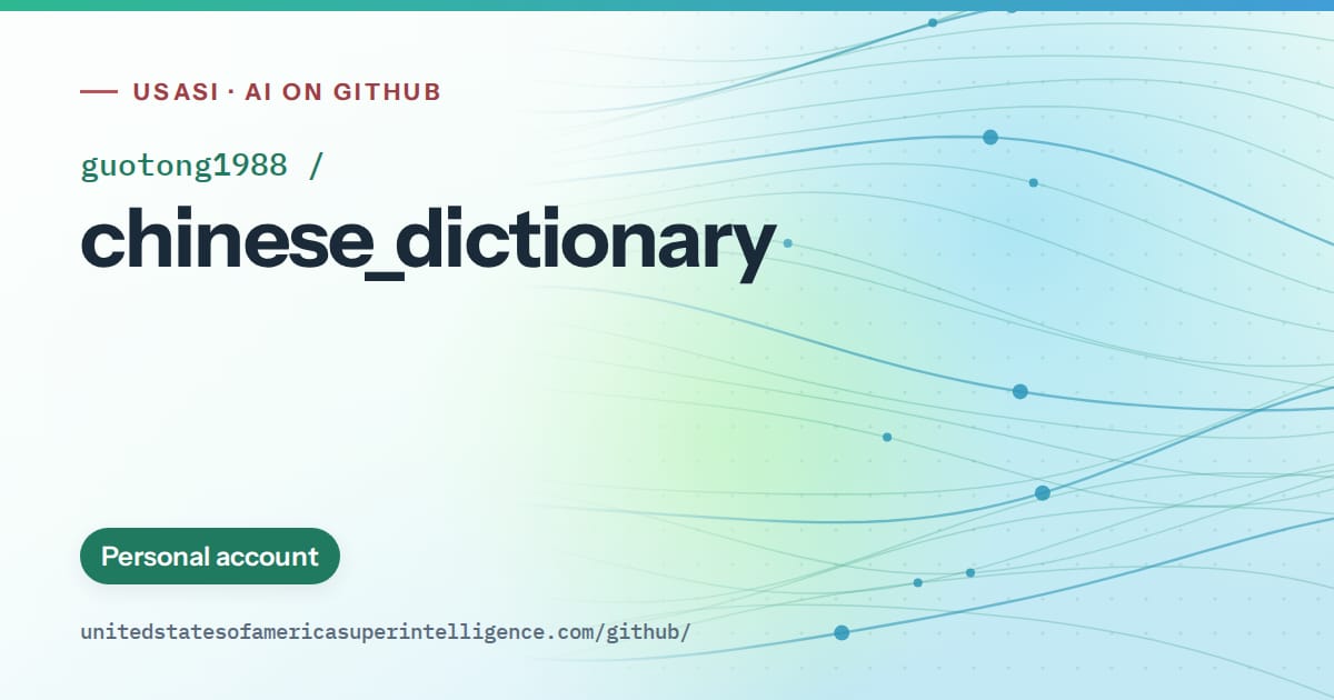 Generated teal flowing-wave artwork for guotong1988/chinese_dictionary, labeled USASI · AI on GitHub, with Personal account.