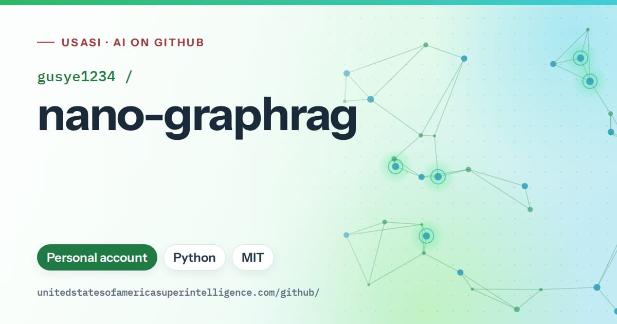 Generated green constellation network artwork for gusye1234/nano-graphrag, labeled USASI · AI on GitHub, with Personal account · Python · MIT.