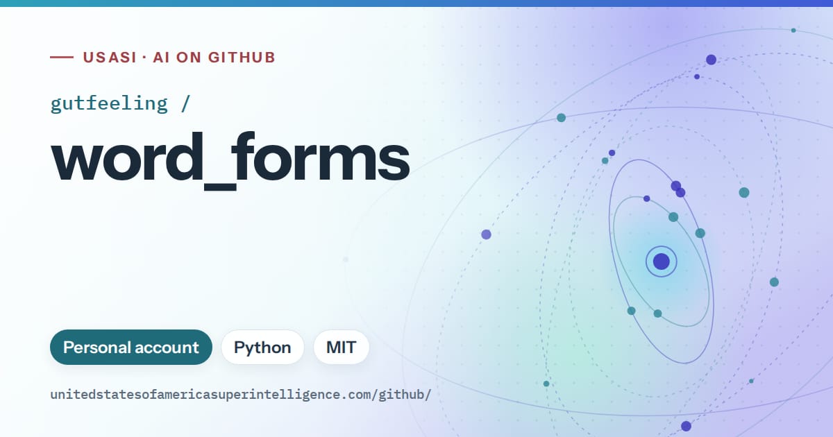 Generated sky blue orbit artwork for gutfeeling/word_forms, labeled USASI · AI on GitHub, with Personal account · Python · MIT.