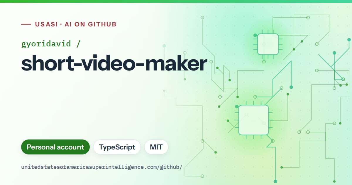 Generated green circuit-trace artwork for gyoridavid/short-video-maker, labeled USASI · AI on GitHub, with Personal account · TypeScript · MIT.