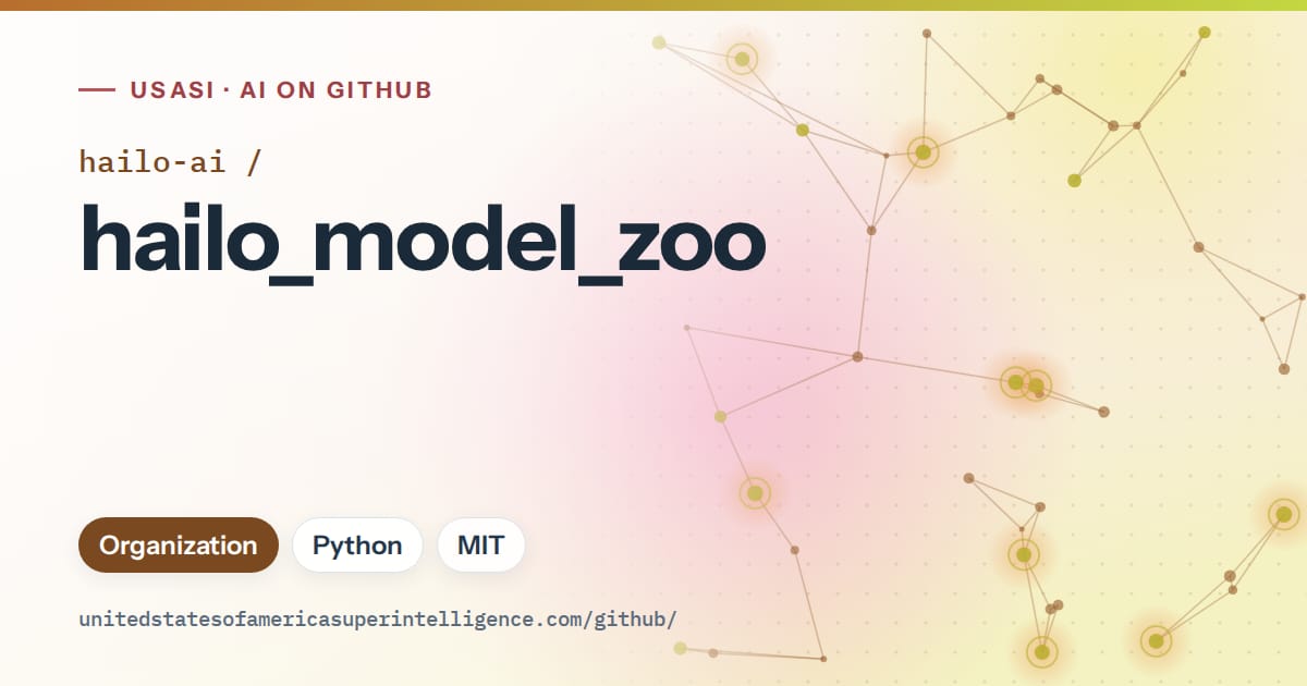 Generated orange constellation network artwork for hailo-ai/hailo_model_zoo, labeled USASI · AI on GitHub, with Organization · Python · MIT.
