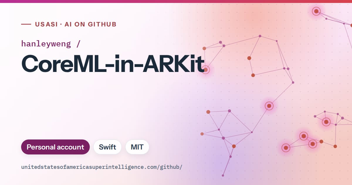 Generated purple constellation network artwork for hanleyweng/CoreML-in-ARKit, labeled USASI · AI on GitHub, with Personal account · Swift · MIT.