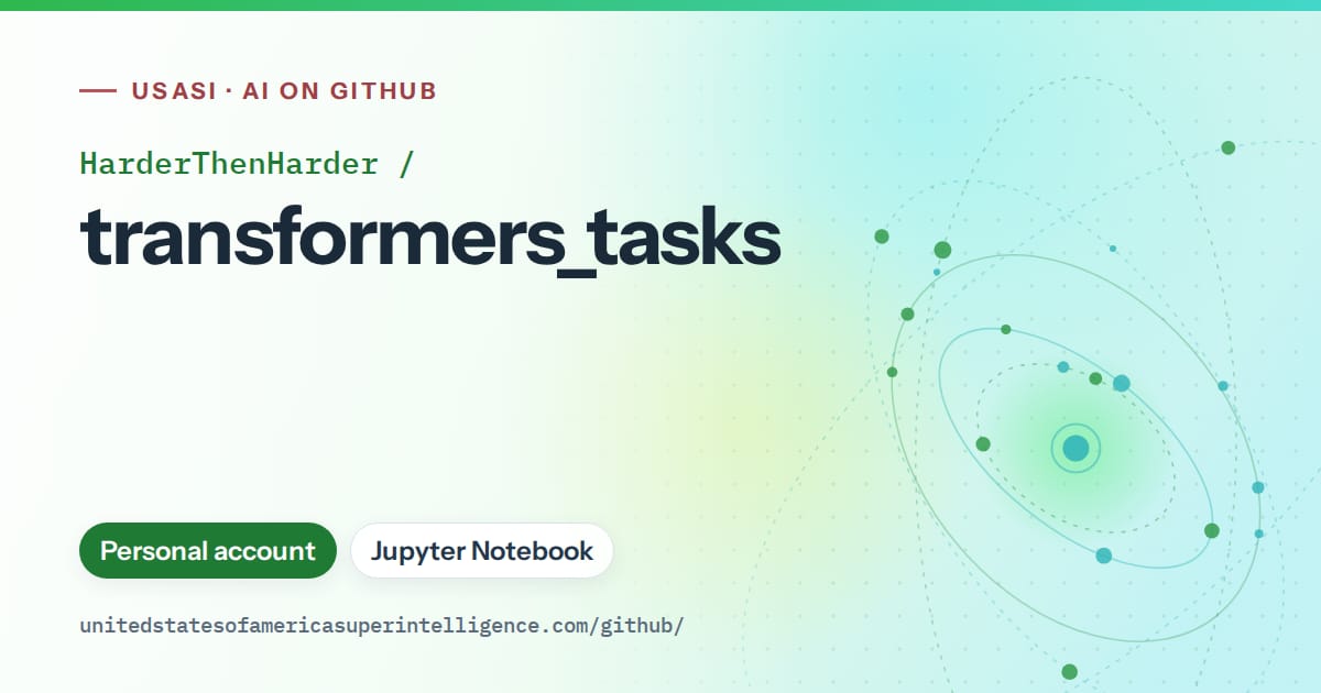 Generated green orbit artwork for HarderThenHarder/transformers_tasks, labeled USASI · AI on GitHub, with Personal account · Jupyter Notebook.
