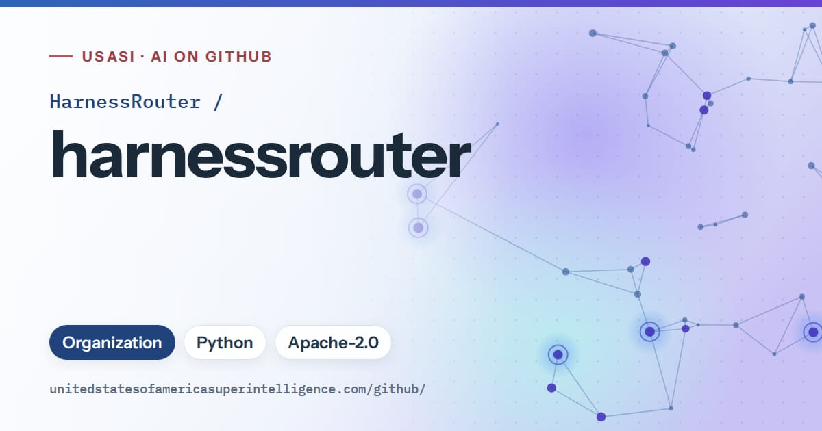 Generated blue constellation network artwork for HarnessRouter/harnessrouter, labeled USASI · AI on GitHub, with Organization · Python · Apache-2.0.