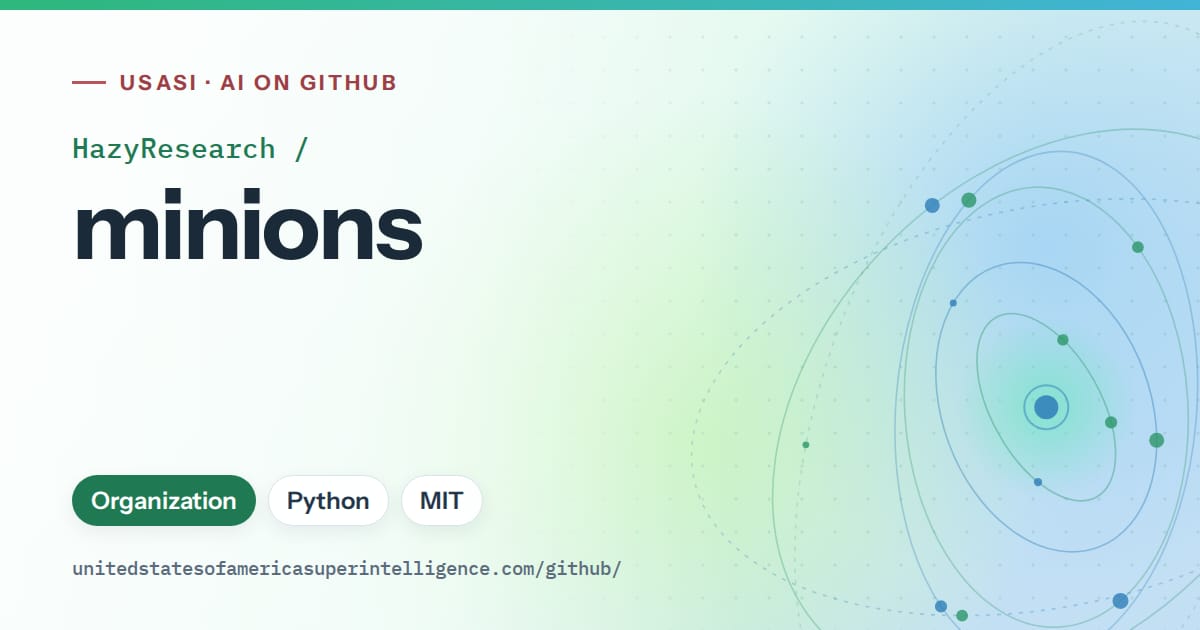 Generated teal orbit artwork for HazyResearch/minions, labeled USASI · AI on GitHub, with Organization · Python · MIT.