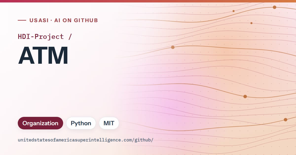 Generated pink flowing-wave artwork for HDI-Project/ATM, labeled USASI · AI on GitHub, with Organization · Python · MIT.