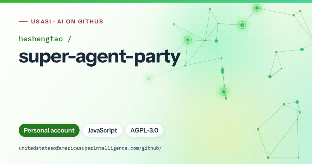 Generated green constellation network artwork for heshengtao/super-agent-party, labeled USASI · AI on GitHub, with Personal account · JavaScript · AGPL-3.0.