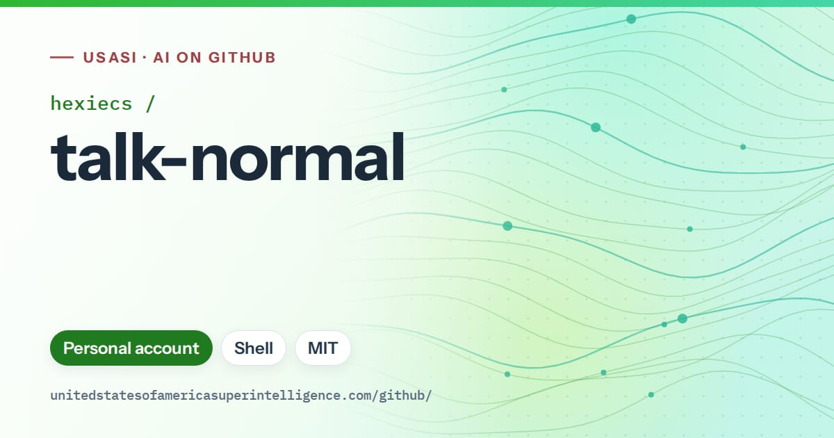 Generated green flowing-wave artwork for hexiecs/talk-normal, labeled USASI · AI on GitHub, with Personal account · Shell · MIT.