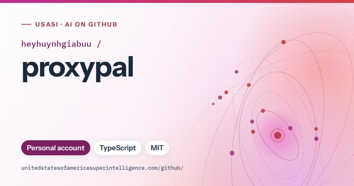 Generated purple orbit artwork for heyhuynhgiabuu/proxypal, labeled USASI · AI on GitHub, with Personal account · TypeScript · MIT.