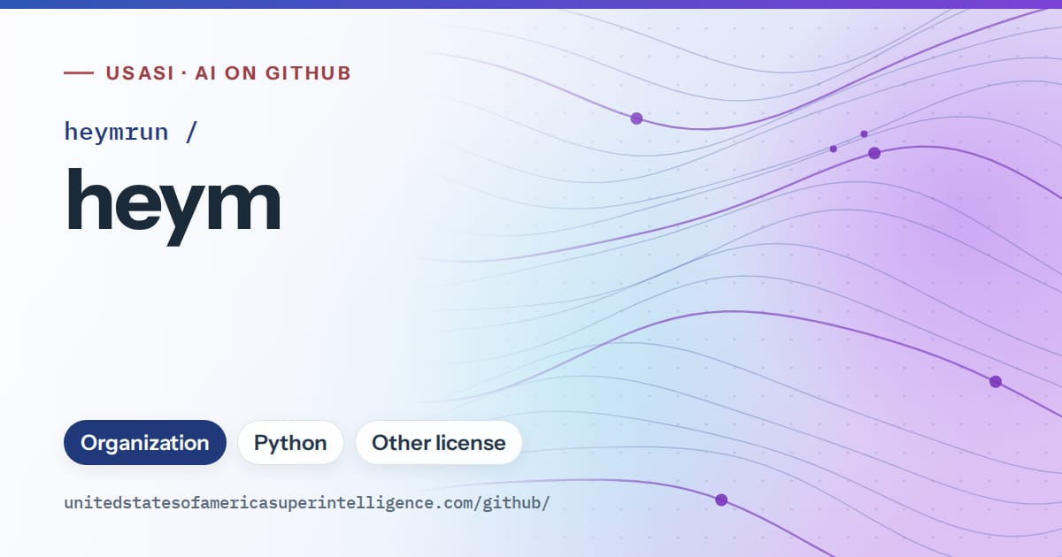 Generated blue flowing-wave artwork for heymrun/heym, labeled USASI · AI on GitHub, with Organization · Python · Other license.