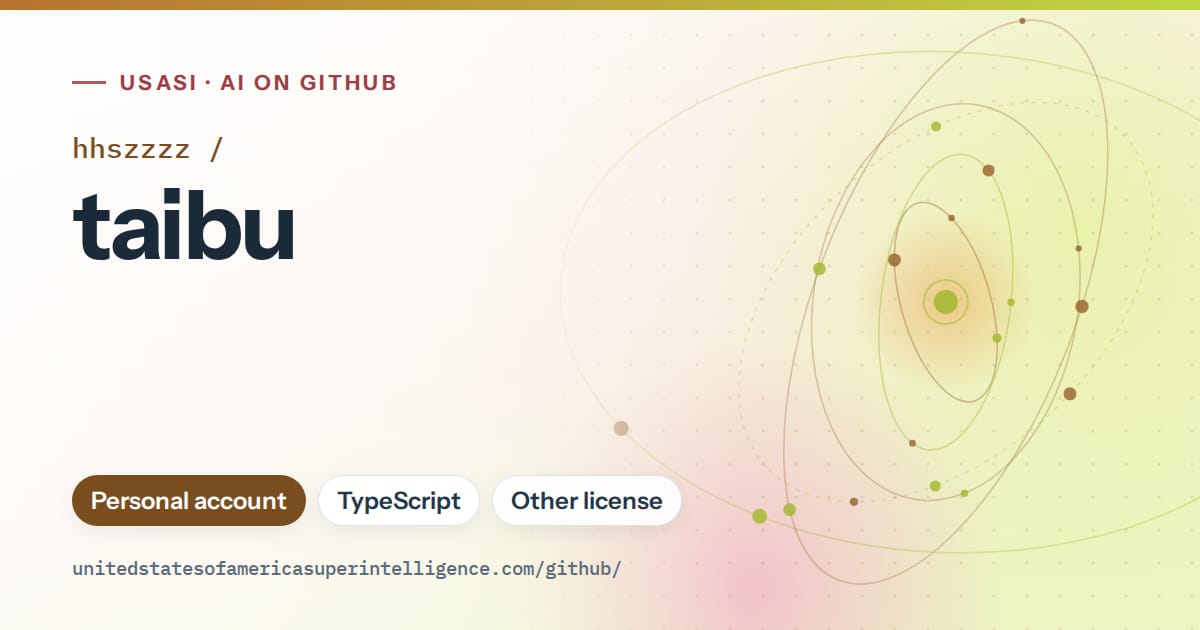 Generated orange orbit artwork for hhszzzz/taibu, labeled USASI · AI on GitHub, with Personal account · TypeScript · Other license.