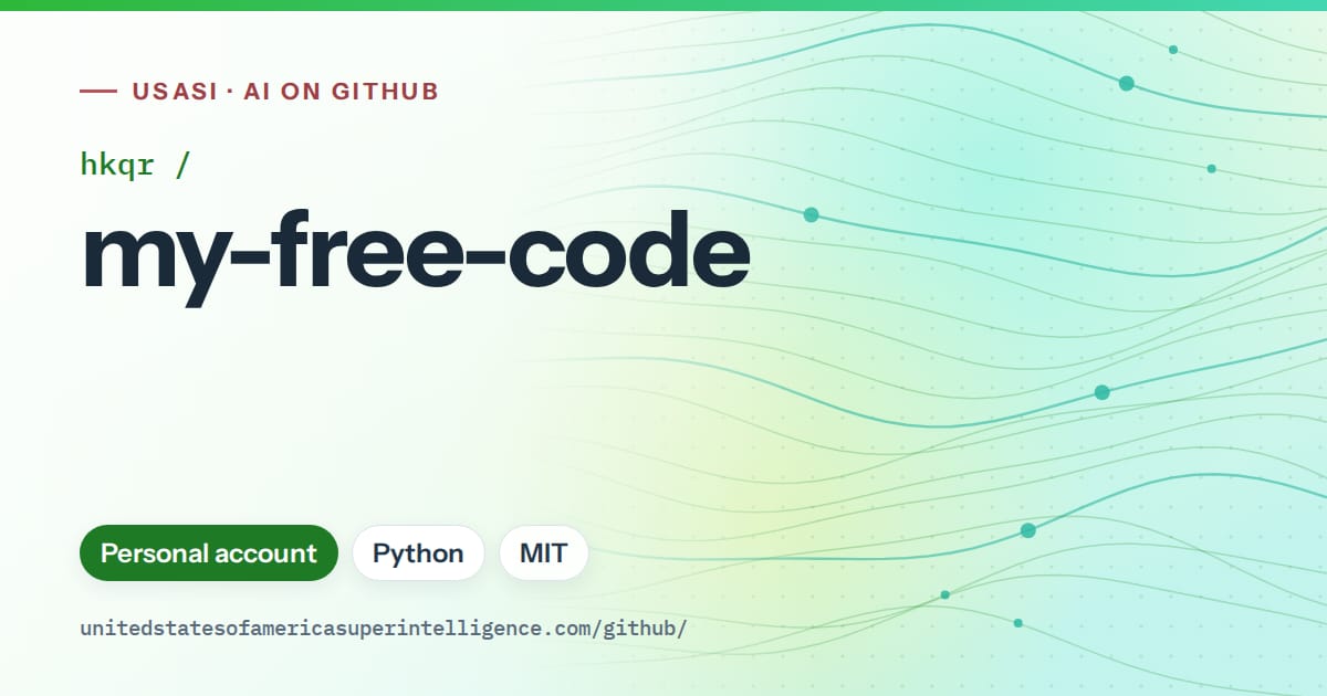 Generated green flowing-wave artwork for hkqr/my-free-code, labeled USASI · AI on GitHub, with Personal account · Python · MIT.