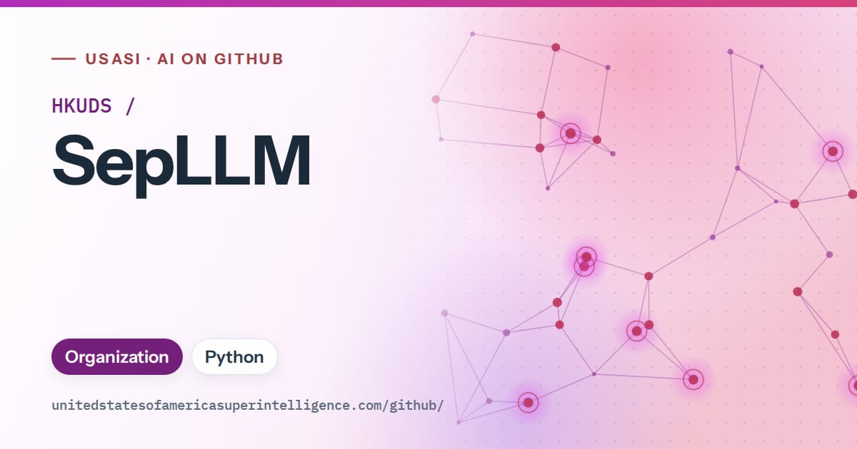 Generated purple constellation network artwork for HKUDS/SepLLM, labeled USASI · AI on GitHub, with Organization · Python.