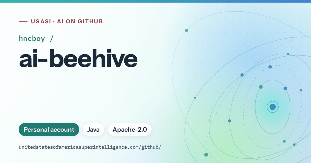 Generated teal orbit artwork for hncboy/ai-beehive, labeled USASI · AI on GitHub, with Personal account · Java · Apache-2.0.