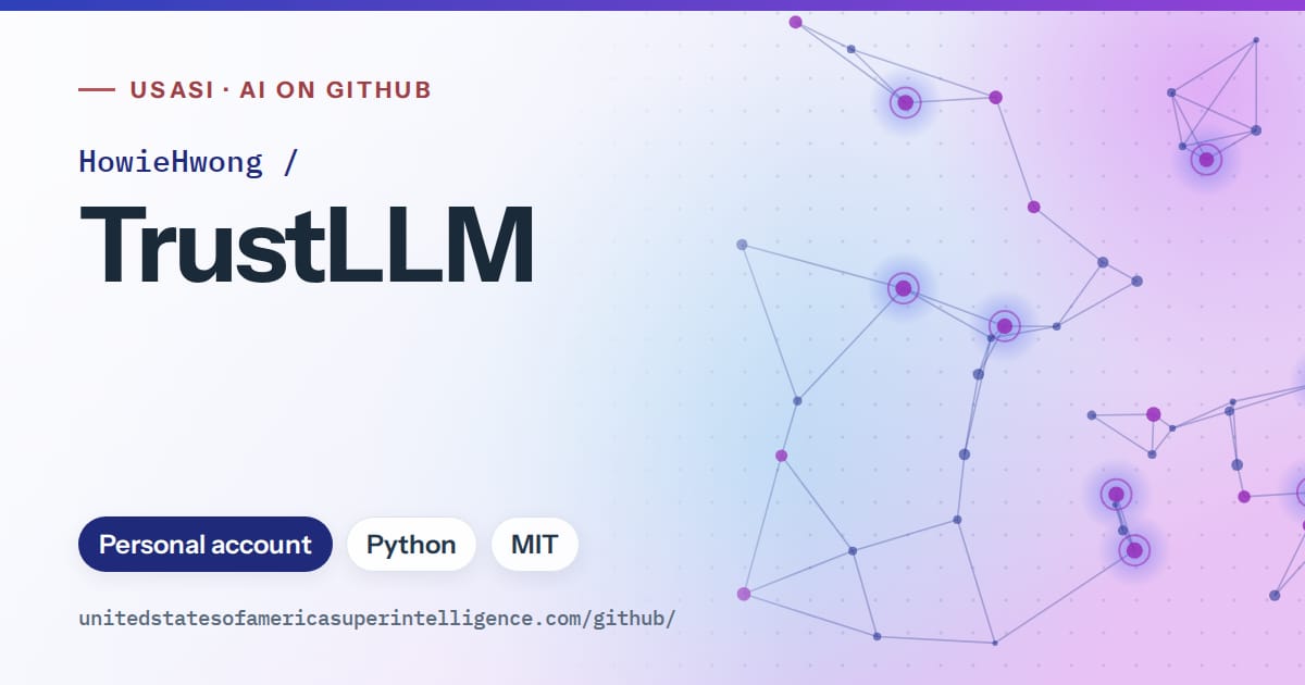 Generated blue constellation network artwork for HowieHwong/TrustLLM, labeled USASI · AI on GitHub, with Personal account · Python · MIT.