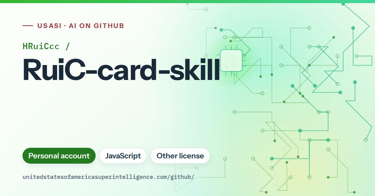 Generated green circuit-trace artwork for HRuiCcc/RuiC-card-skill, labeled USASI · AI on GitHub, with Personal account · JavaScript · Other license.