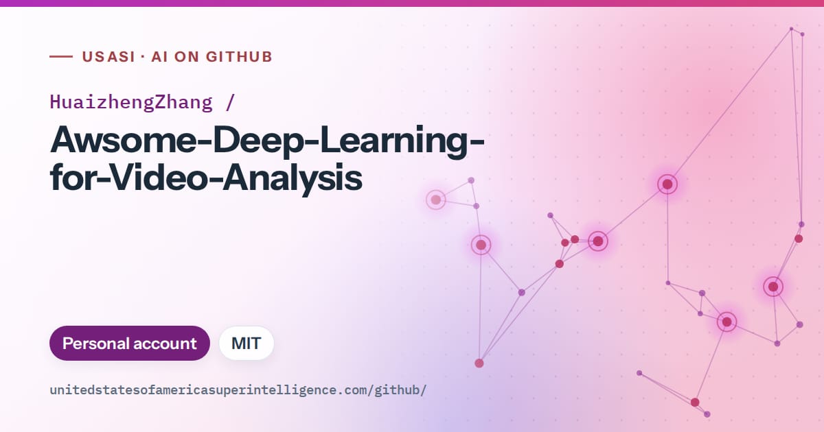 Generated purple constellation network artwork for HuaizhengZhang/Awsome-Deep-Learning-for-Video-Analysis, labeled USASI · AI on GitHub, with Personal account · MIT.