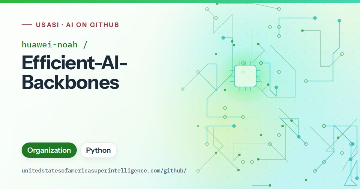 Generated green circuit-trace artwork for huawei-noah/Efficient-AI-Backbones, labeled USASI · AI on GitHub, with Organization · Python.
