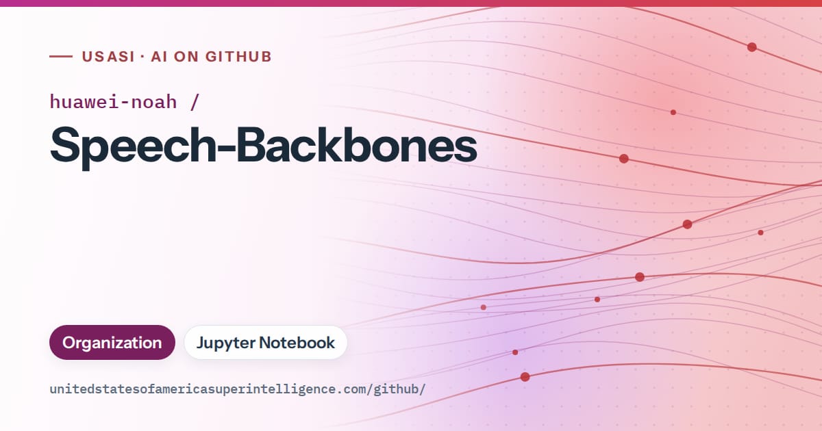 Generated purple flowing-wave artwork for huawei-noah/Speech-Backbones, labeled USASI · AI on GitHub, with Organization · Jupyter Notebook.
