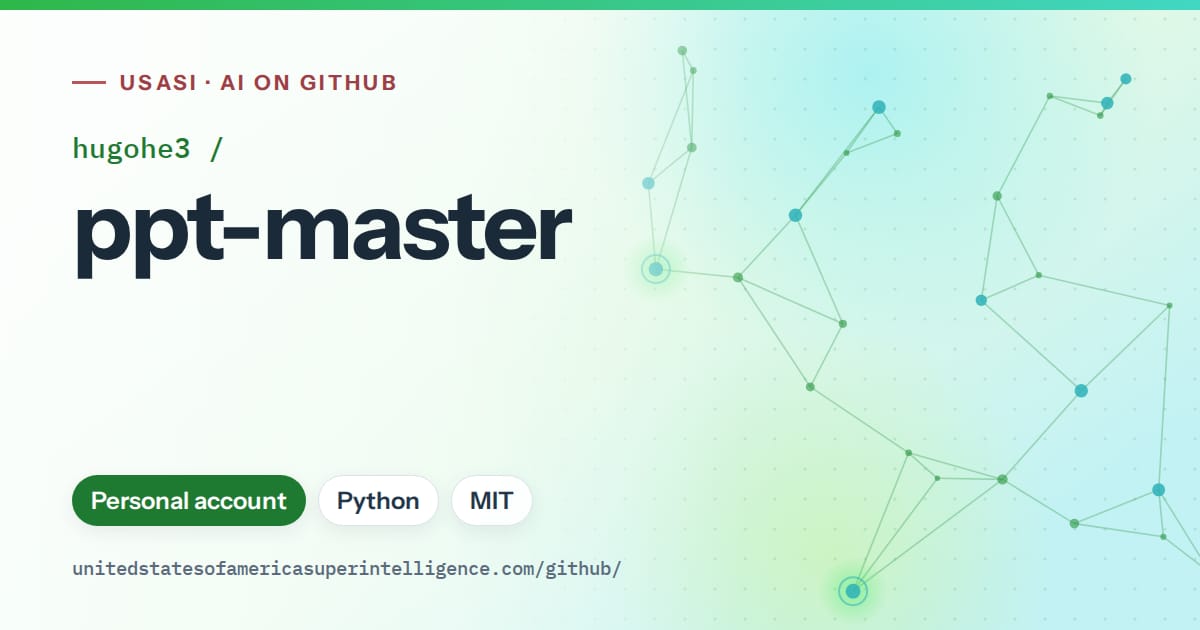 Generated green constellation network artwork for hugohe3/ppt-master, labeled USASI · AI on GitHub, with Personal account · Python · MIT.