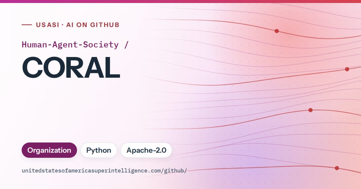 Generated purple flowing-wave artwork for Human-Agent-Society/CORAL, labeled USASI · AI on GitHub, with Organization · Python · Apache-2.0.