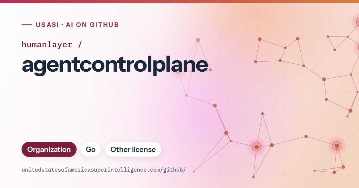 Generated pink constellation network artwork for humanlayer/agentcontrolplane, labeled USASI · AI on GitHub, with Organization · Go · Other license.