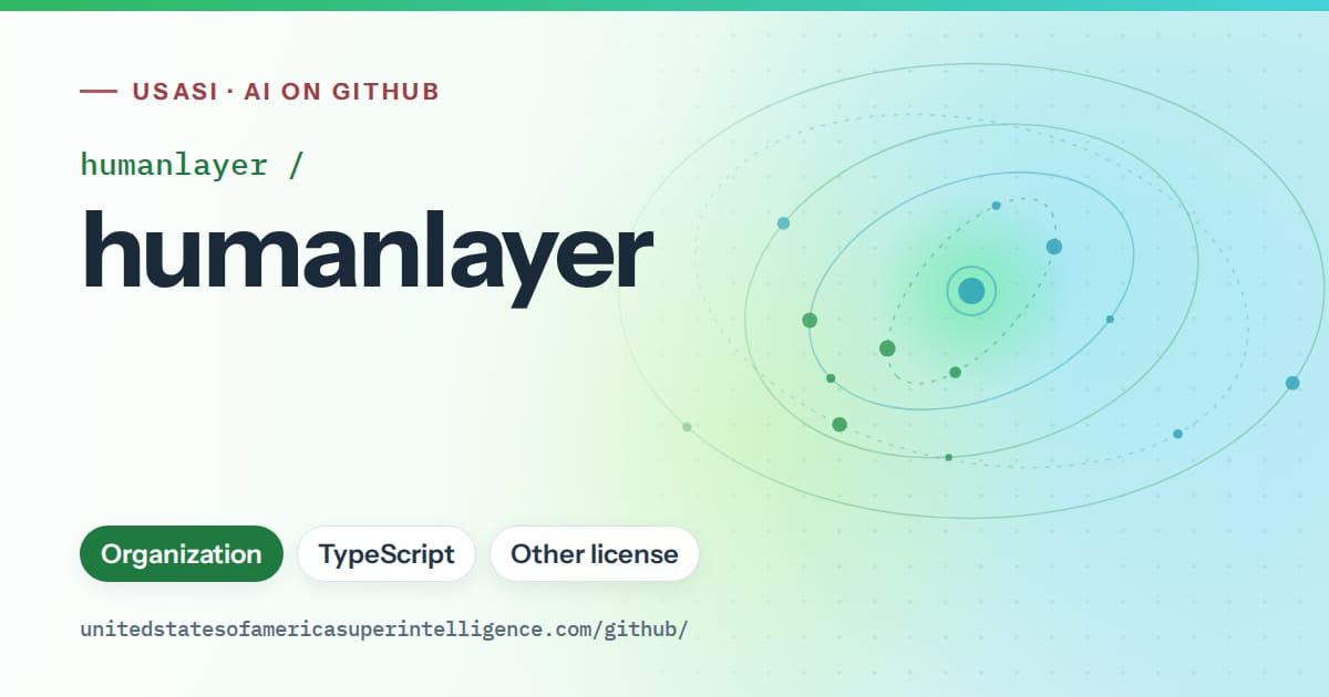 Generated green orbit artwork for humanlayer/humanlayer, labeled USASI · AI on GitHub, with Organization · TypeScript · Other license.