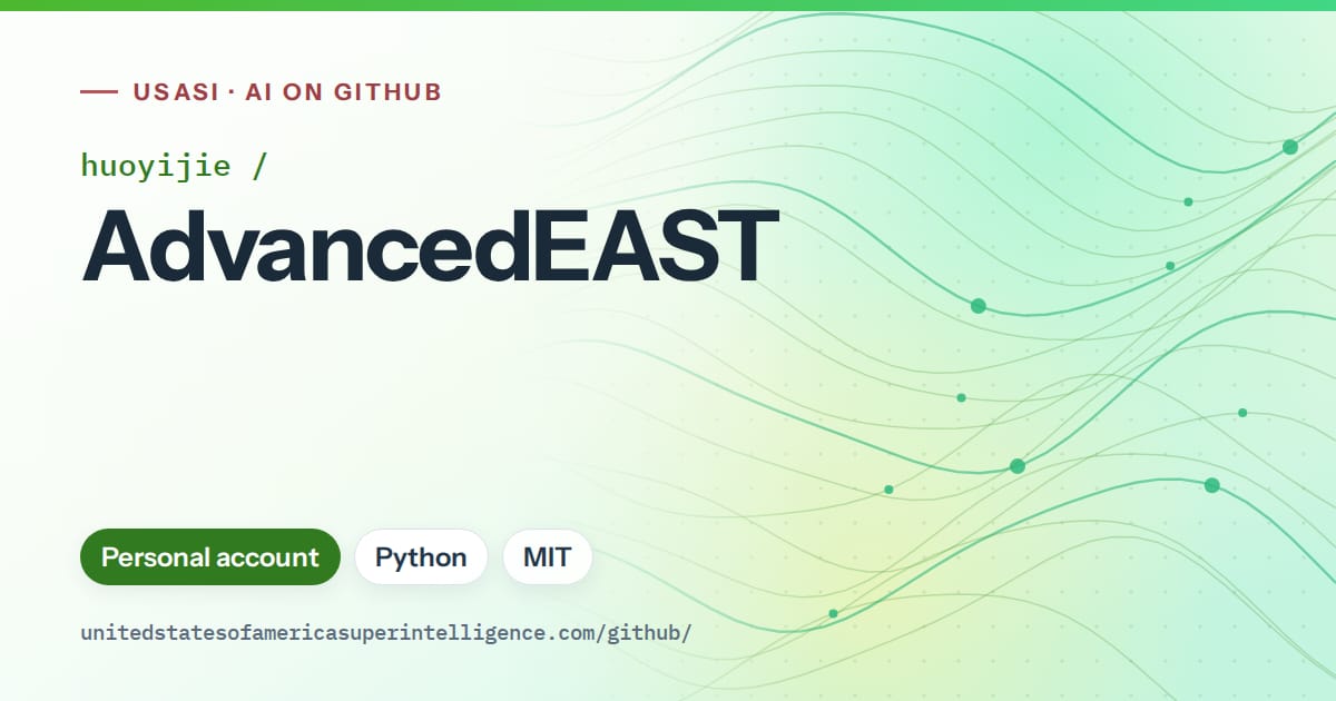 Generated green flowing-wave artwork for huoyijie/AdvancedEAST, labeled USASI · AI on GitHub, with Personal account · Python · MIT.