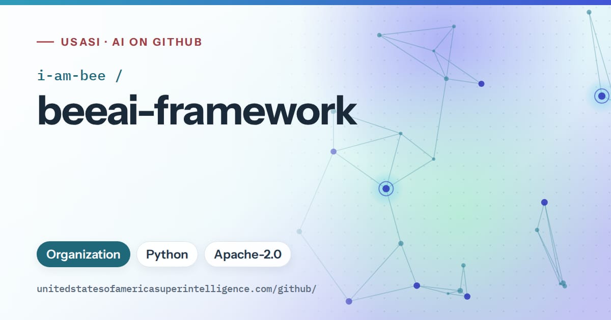 Generated sky blue constellation network artwork for i-am-bee/beeai-framework, labeled USASI · AI on GitHub, with Organization · Python · Apache-2.0.