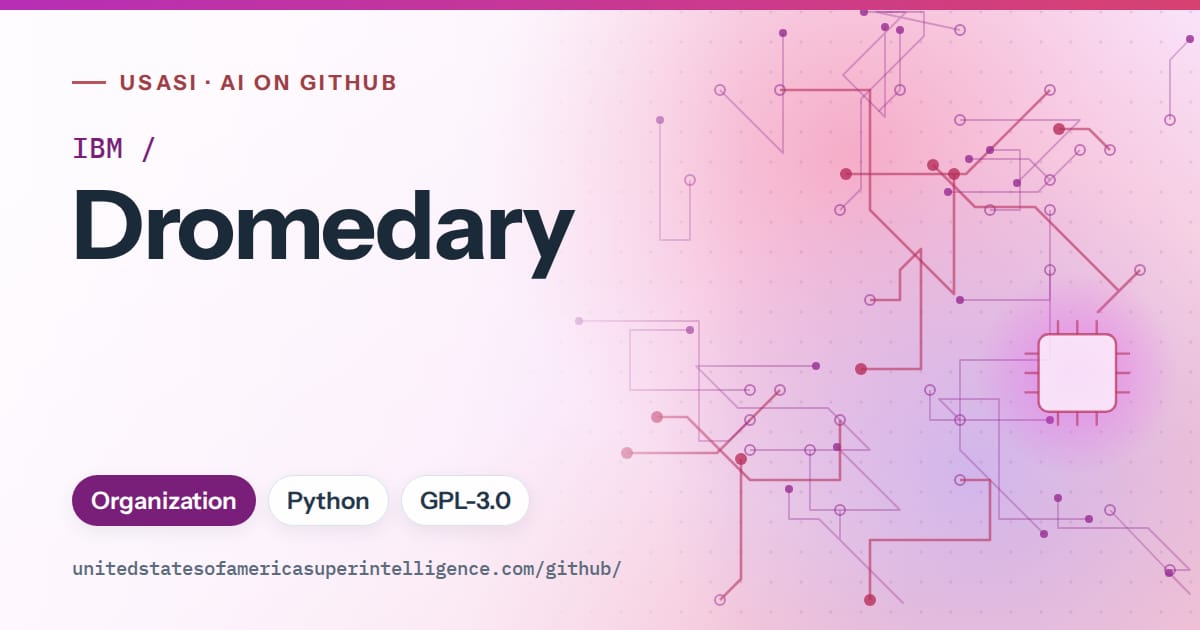 Generated purple circuit-trace artwork for IBM/Dromedary, labeled USASI · AI on GitHub, with Organization · Python · GPL-3.0.