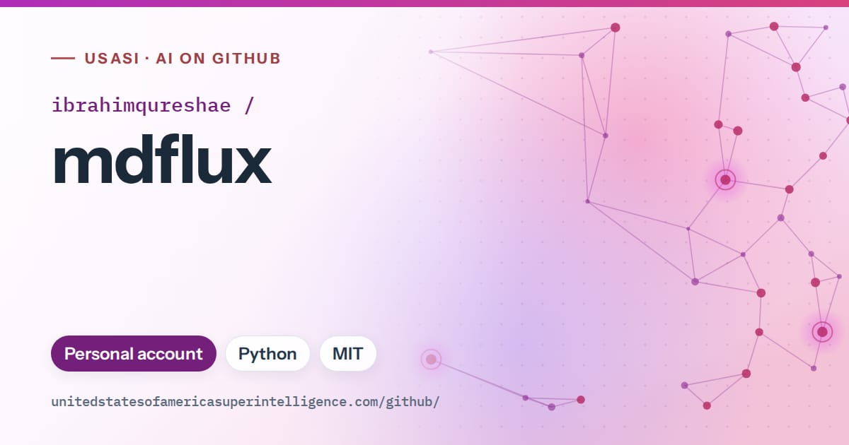 Generated purple constellation network artwork for ibrahimqureshae/mdflux, labeled USASI · AI on GitHub, with Personal account · Python · MIT.