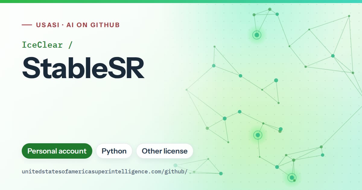 Generated green constellation network artwork for IceClear/StableSR, labeled USASI · AI on GitHub, with Personal account · Python · Other license.